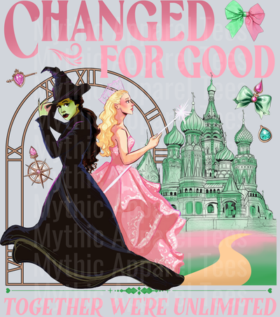 Changed For Good Together We_re Unlimited Wicked Movie castle DTF Wicked Transfers