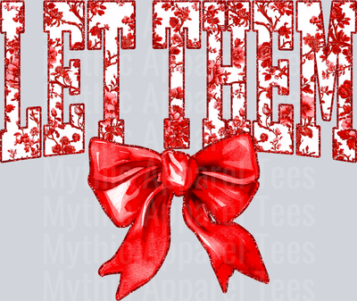 Red Let Them College Font With Bow Floral Pattern Empowering