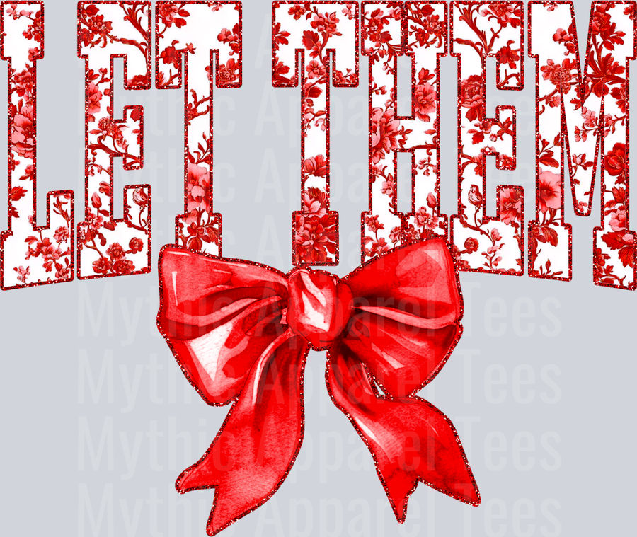 Red Let Them College Font With Bow Floral Pattern Empowering