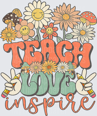 Retro Groovy Teach Love Inspire Smiley Face Flowers Mushrooms Peace Sign Pencil Hands Teacher
