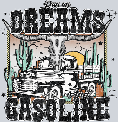 Runs On Dreams and Gasoline Cowboy Western