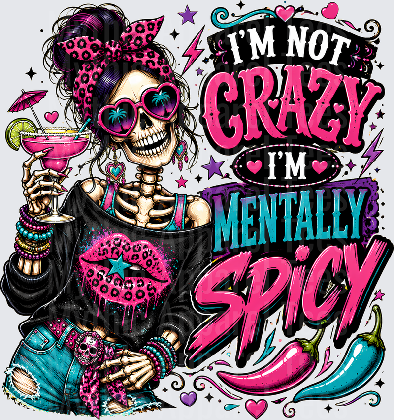 Sarcastic Skull Messy Bun Skeleton I'm Not Crazy I'm Mentally Spicy