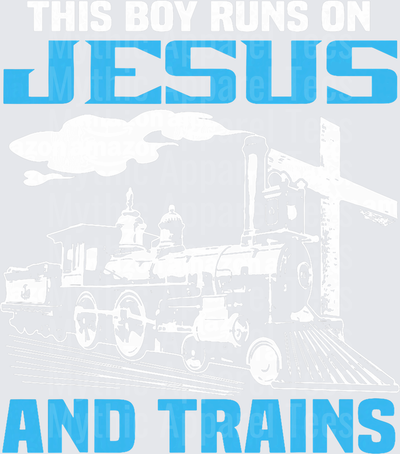 This Boy Runs On Jesus And Trains Locomotive Railroad T-Shirt