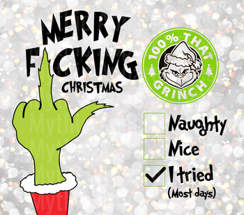 Grinch Middle Finger Merry F*cking Christmas 100% That Grinch Naughty Nice I Tried Most Days Checklist