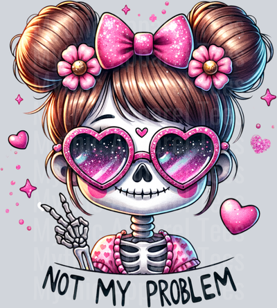 Not My Problem Skull Girl with Peace Sign DTF Skull Transfers