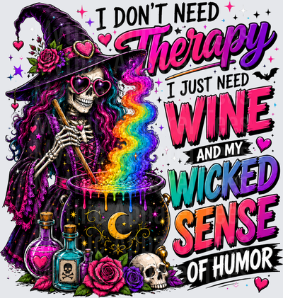Sarcastic Skull Witch I Don't Need Therapy Just Wine Wicked Humor
