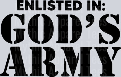 Enlisted in God's Army Black letters army font DTF Patriotic Transfers