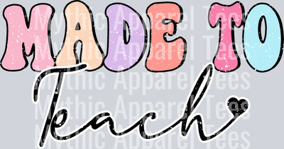 MADE TO TEACH script DTF Teacher Transfers