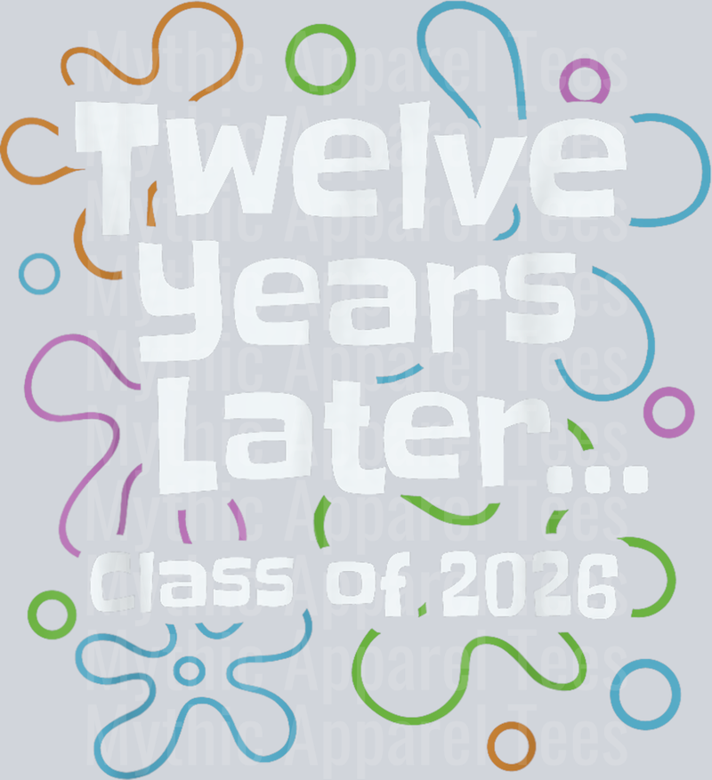 Funny Class of 2026 Senior Twelve Years Later T-Shirt