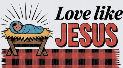 Love Like Jesus Baby Jesus Nativity Manger Red Buffalo Plaid Christmas Faith