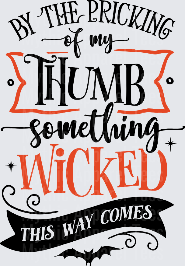 By The Pricking Of My Thumb Something Wicked This Way Comes Shakespeare Halloween Typography with Bat and Banner