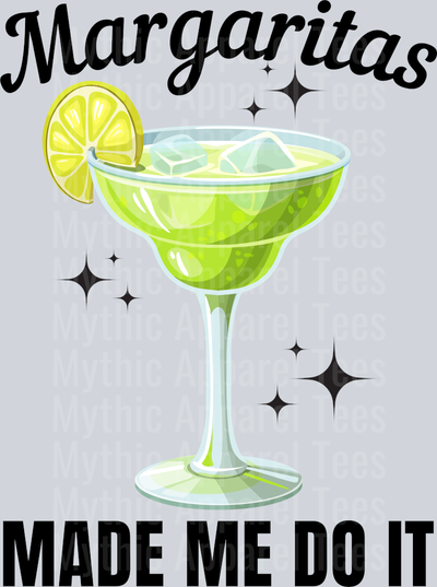 Margaritas made me do it DTF Drink Transfers