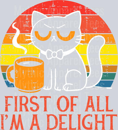 First of all Im a delight cat design with coffee and retro style colors  DTF Coffee Transfers