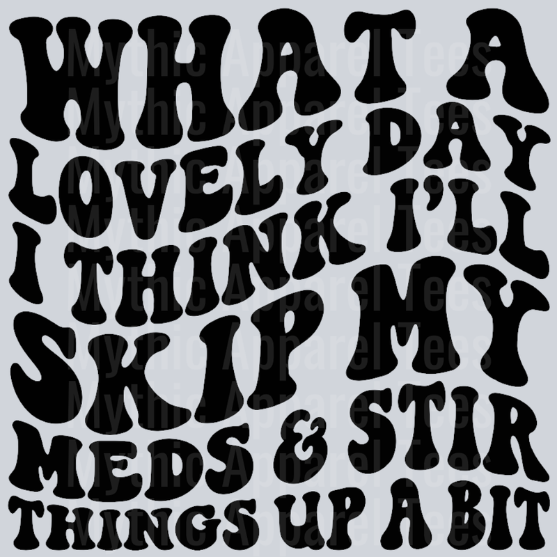 What A Lovely Day Wavey Retro Style Funny Shirt Design