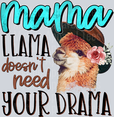 Mama LLama Doesnt Need Your Drama Southern Girl Cowgirl Western