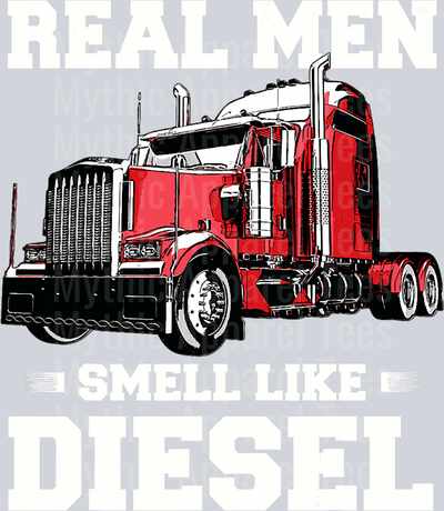 Real Men Smell Like Diesel DTF Trucker Transfers