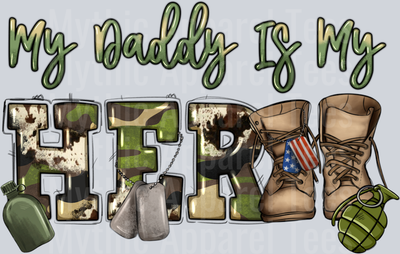 My Daddy is my hero DTF Military Transfers