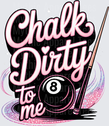 Chalk Dirty To Me Pink Glitter 8 Ball Billiards Pool Cue Script Lettering
