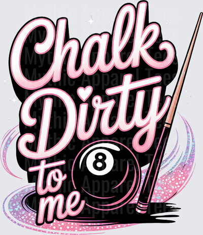 Chalk Dirty To Me Pink Glitter 8 Ball Billiards Pool Cue Script Lettering