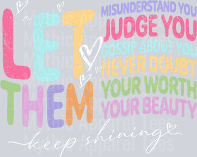 Let Them Misunderstand You Judge You Men Women Mental Health T-Shirt