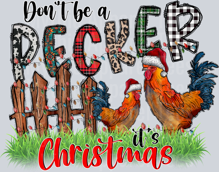 Dont Be a Pecker Its Christmas Chicken