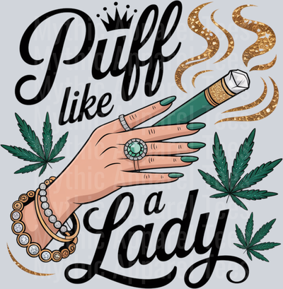 Puff Like a Lady Girly Weed Smoking Style