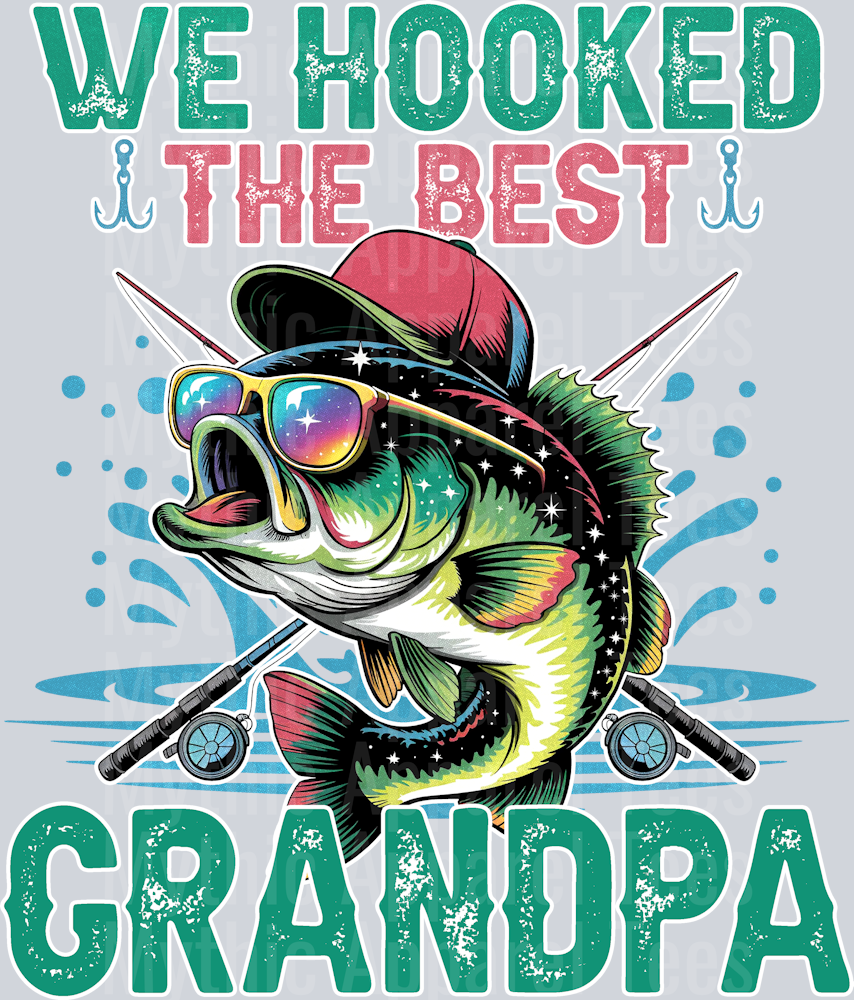 Grandpa We Hooked The Best Fishing DTF Fishing Transfers