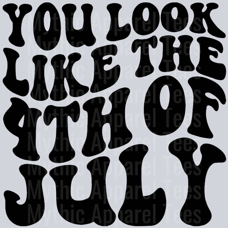 You Look Like The 4th Of July Wavey Retro Style Funny Shirt Design