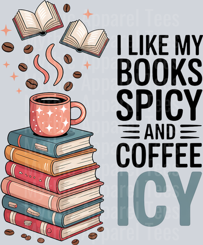 I like my books spicy and my coffee icy DTF Book Transfers