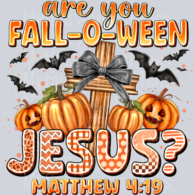 Are You Falloween Jesus Mathew Fall Season Halloween Religious