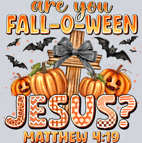 Are You Falloween Jesus Mathew Fall Season Halloween Religious