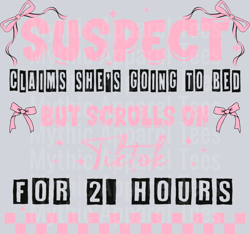 Suspect Claims Shes going to bed but scrolls on tiktok for 2 hours DTF Suspect Transfers