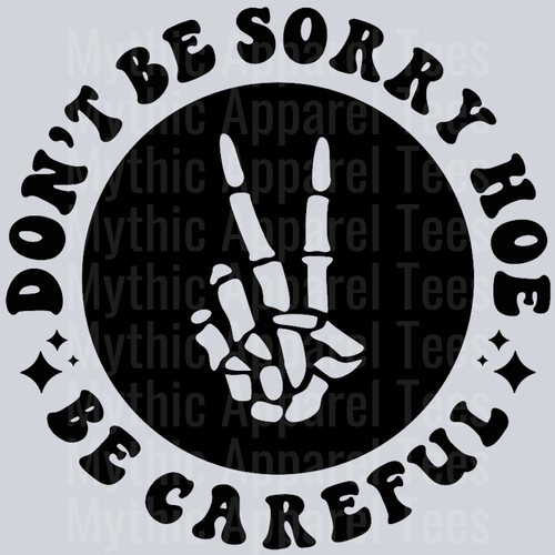 Dont Be Sorry Hoe Be Careful Pocket Design