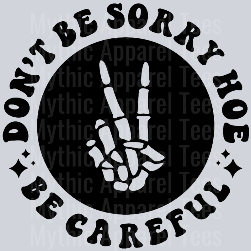 Dont Be Sorry Hoe Be Careful Pocket Design