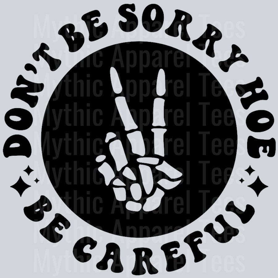 Dont Be Sorry Hoe Be Careful Pocket Design