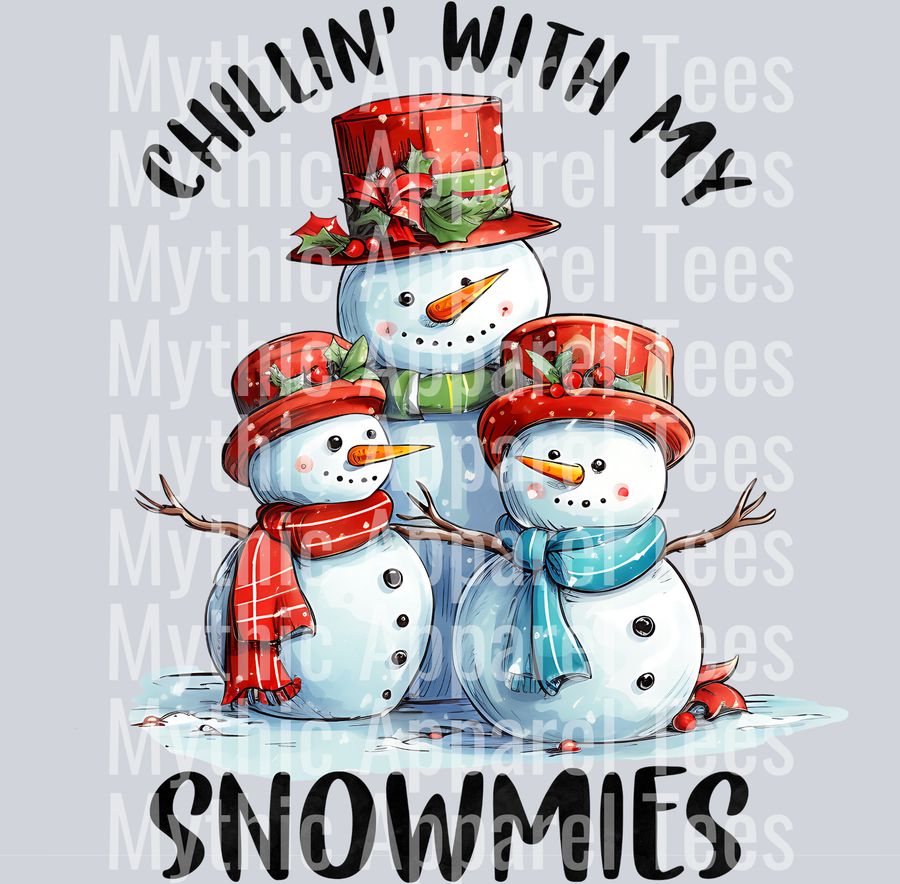 Chillin with my Snowmies – DTF Heat Transfer – Holiday Christmas Design
