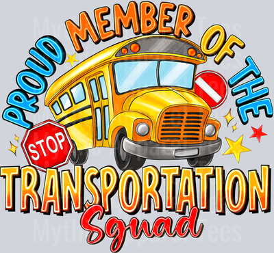 Proud Member Of The Transportation Squad School Bus Driver