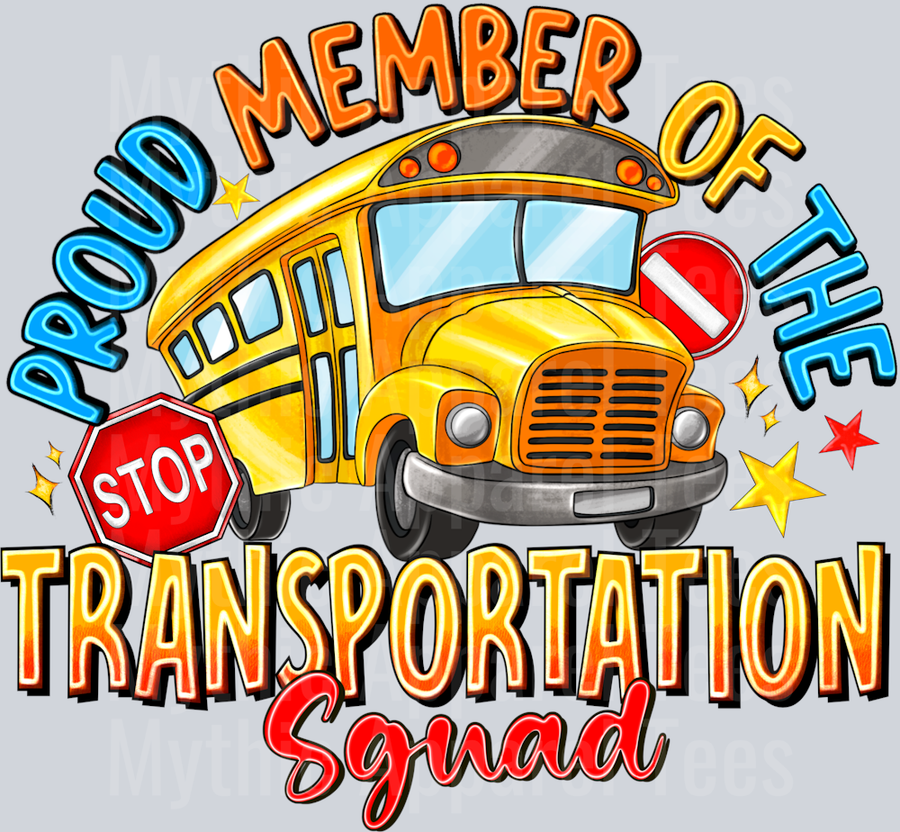 Proud Member Of The Transportation Squad School Bus Driver