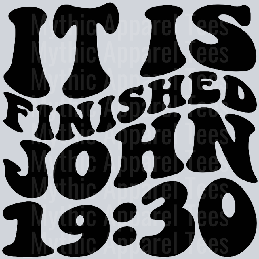 It Is Finished Wavey Retro Style Funny Shirt Design