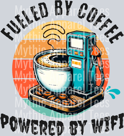 Fueled by coffee powered by wifi DTF Coffee Transfers