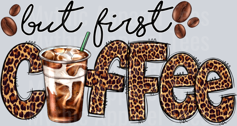 But first Coffee Leopard Print DTF Coffee Transfers