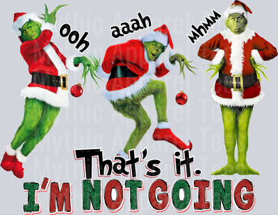 Ohh Ahhh Whoa That's It I'm Not Going DTF Grinch Transfers