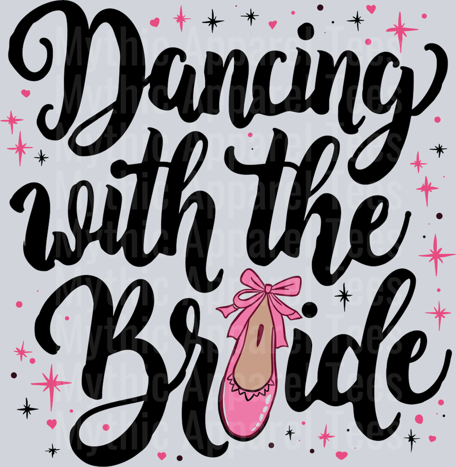 Dancing with the bride pink slipper and shimmers DTF Bridesmaid Transfers