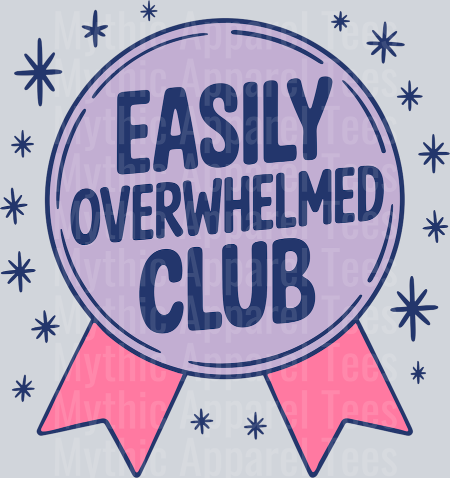 EASILYOVERWHELMED