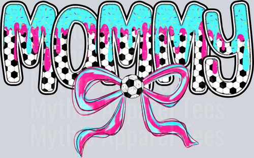 MOMMY Soccer Drip Name With Bow DTF Soccer Transfers