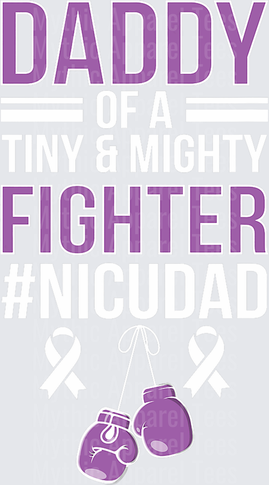 NICU Dad Micro Preemie Baby Dad Of NICU Warrior Appreciation T-Shirt