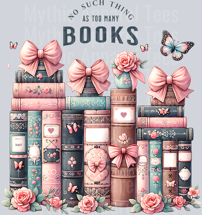 No Such Thing As Too Many Books Cute DTF Book Transfers