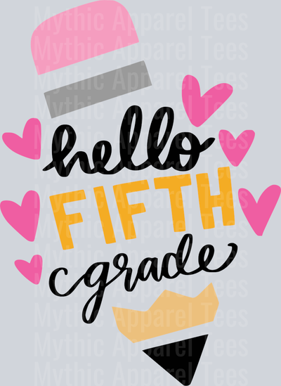 6. Hello Fifth Grade Pencil with Hearts DTF Back To School Transfers