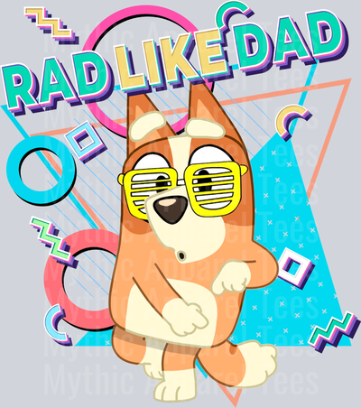 Rad Like Dad bluey with glasses DTF Bluey Transfers
