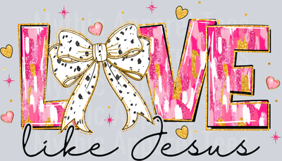 Love Like Jesus Religious Bow Pink DTF Religious Transfers
